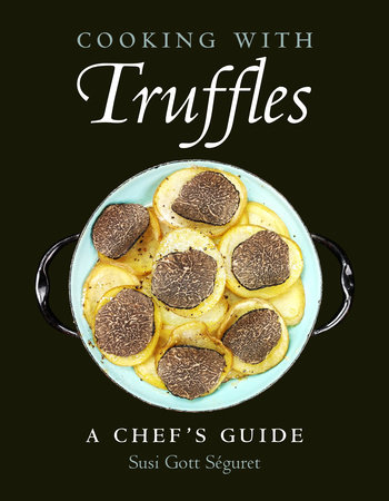 Cover of Susi Gott Seguret's book Cooking with Truffles